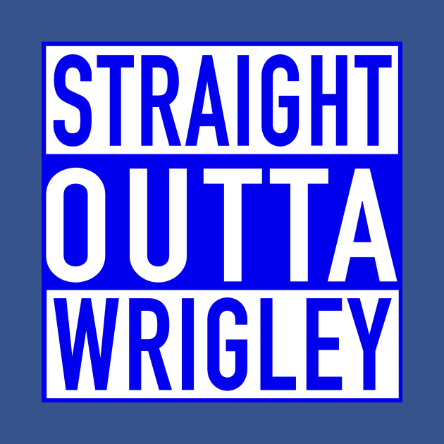 Straight Outta Wrigley by Vandalay Industries