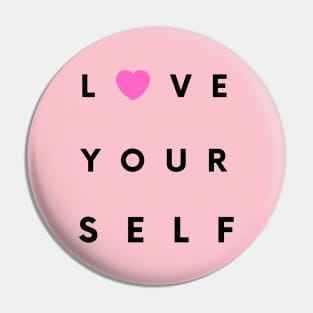 Love Your Self Pin