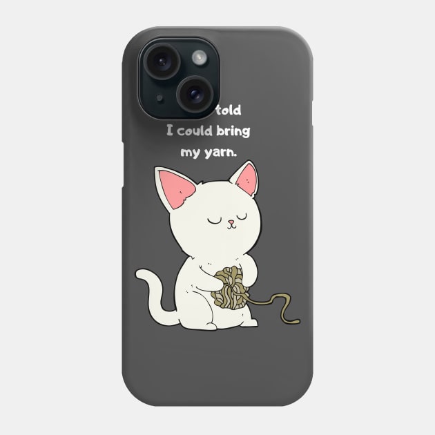 I Was Told I Could Bring My Yarn Cat Phone Case by Craftee Designs