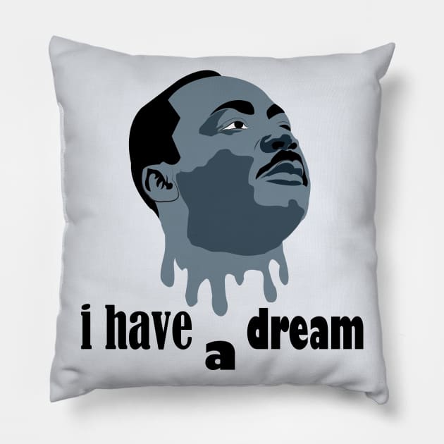 i have a dream Pillow by ArticArtac