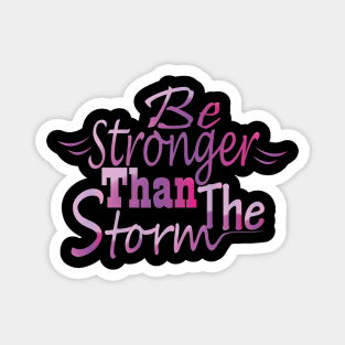 Be stronger than the storm Magnet