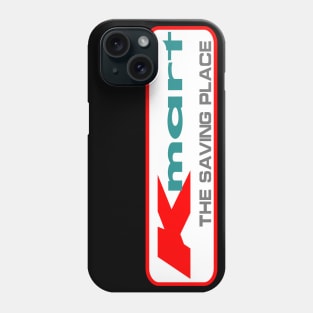 Kmart the Saving Place Phone Case