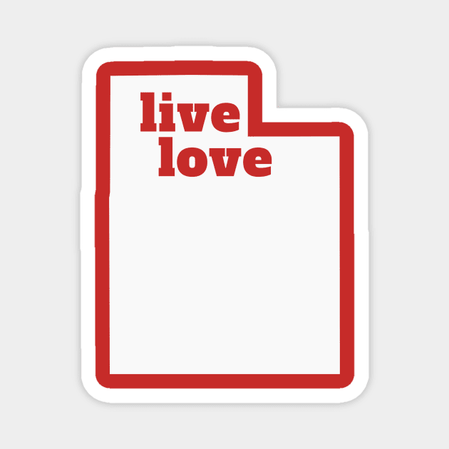 Utah - Live Love Utah Magnet by Yesteeyear