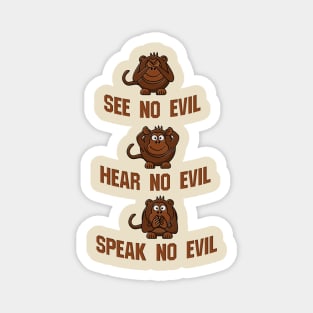 See Hear Speak No Evil Three Monkeys Magnet