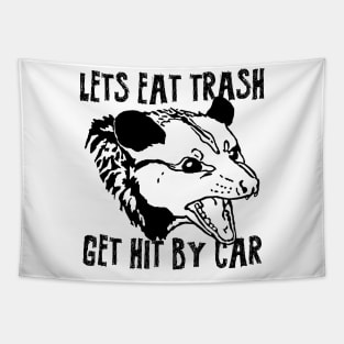 Lets eat trash get hit by car Tapestry
