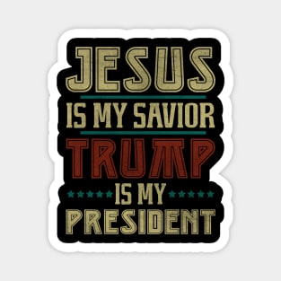 Vintage Jesus Is My Savior Trump Is My President Magnet