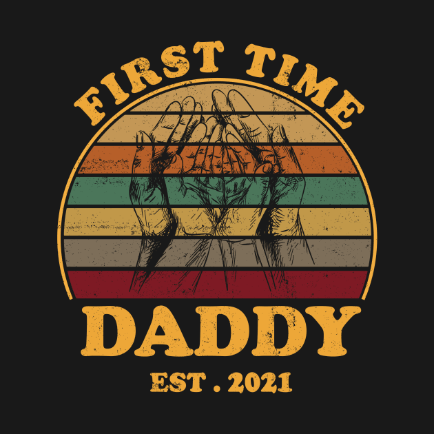 First Time Daddy Est 2021 by JustBeFantastic