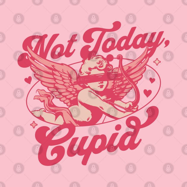 Not Today Cupid - Anti Valentines Day Funny Retro Valentines by OrangeMonkeyArt