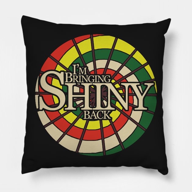 Bringing Shiny Back Pillow by bigdamnbrowncoats