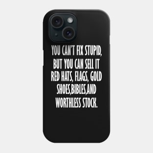 You Can't Fix Stupid But You Can Sell It Red Hats Flags Gold Phone Case