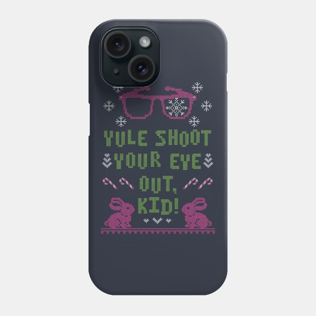 Yule Shoot Your Eye Out Phone Case by machmigo