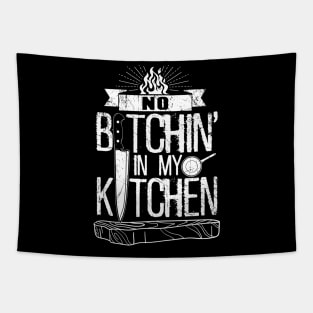 No Bitchin' In My Kitchen Tapestry