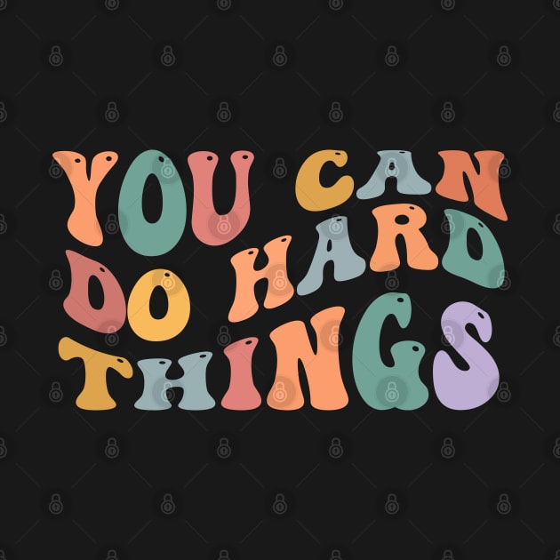 You Can Do Hard Things Test Day Teacher Women Kids by DonVector