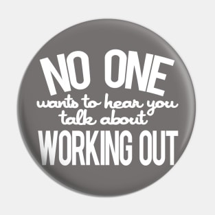 No Workout Pin