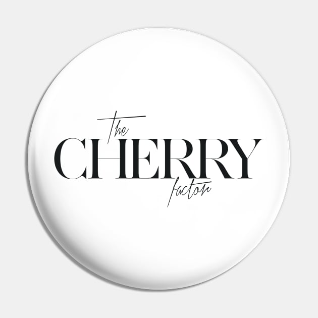 The Cherry Factor Pin by TheXFactor