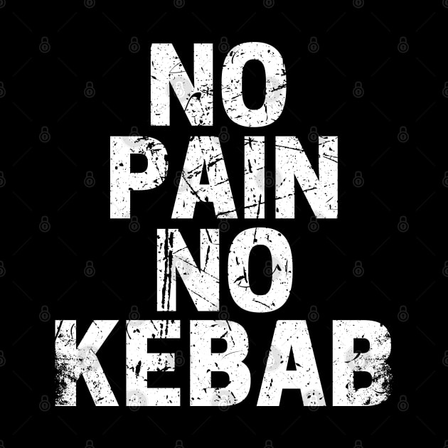 No Pain No Kebab by maxdax