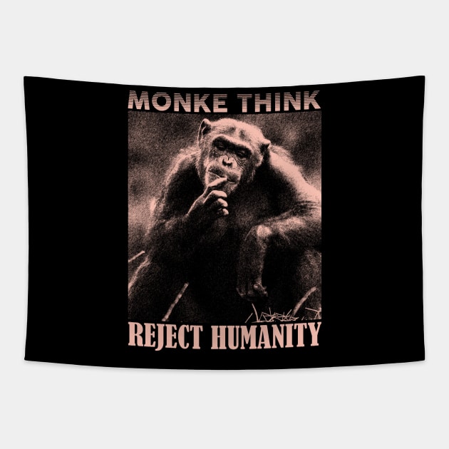 MONKE THINK Reject Humanity Return to Monke Tapestry by giovanniiiii