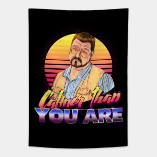 Calmer than you are. Tapestry