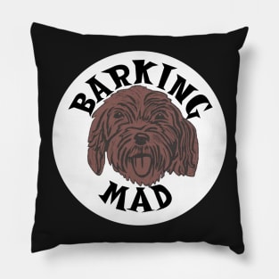 Barking Mad, Cockapoo! Pillow