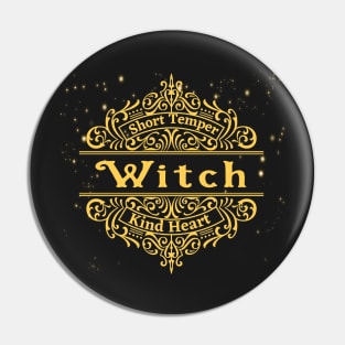 witch short temper kind heart - golden Pin