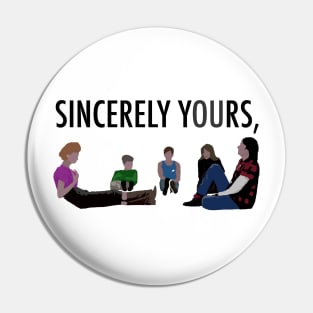 Sincerely Yours, The Breakfast Club (Black Font) Pin