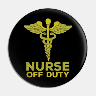 Nurse Off Duty Pin