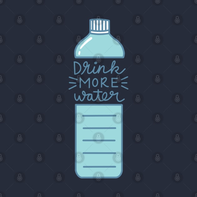 Drink more Water by TheMoodyDecor