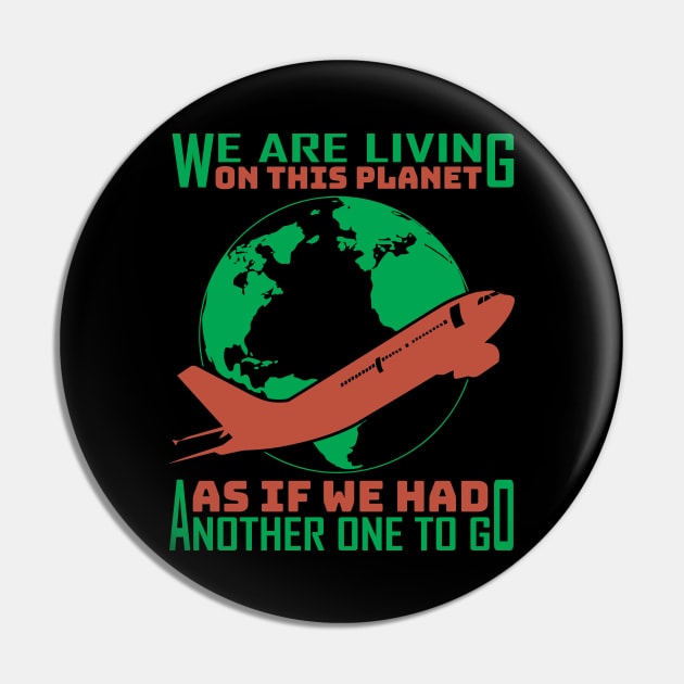 Climate Change Environmental Protection Quote Design Pin by MrPink017