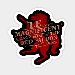 Le magnificent red horse saloon Magnet
