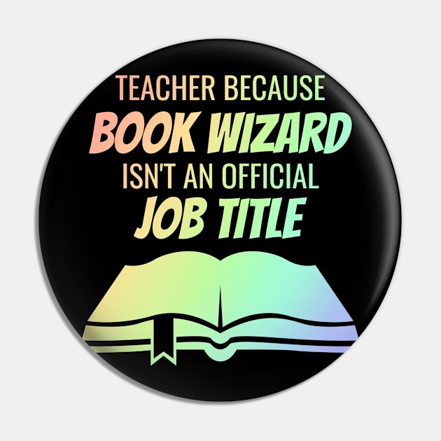 teacher because book wizard isn't a job title Pin by Lin Watchorn 