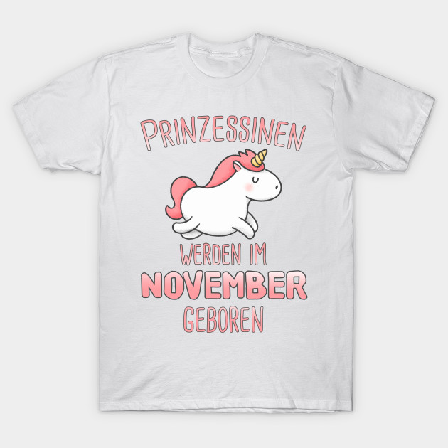 Einhorn Prinzessin Geburtstag November Prinzessin November T Shirt Teepublic