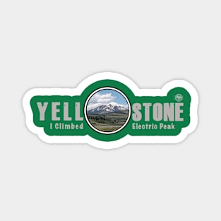 I Climbed Electric Peak, Yellowstone National Park Magnet