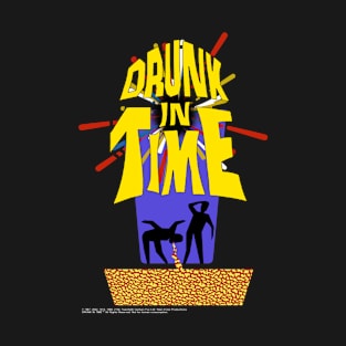 Drunk in Time 1 T-Shirt