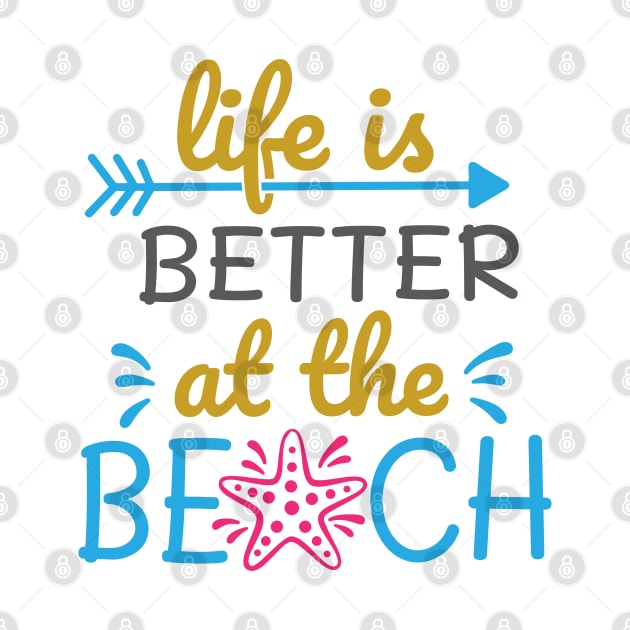 Life is better at the beach by oceanys