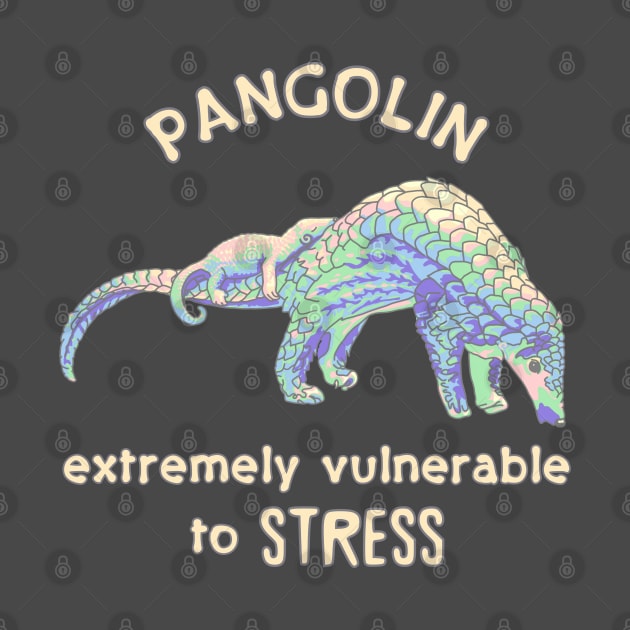 Pangolin Vulnerable to Stress by Slightly Unhinged