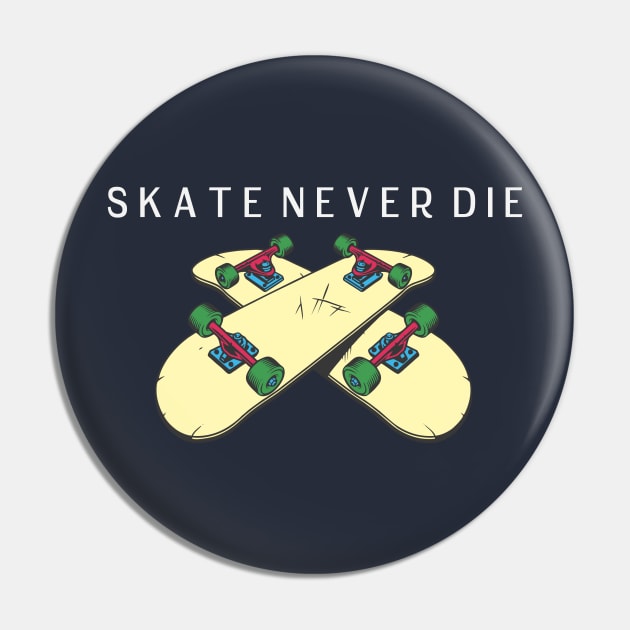 skate never die Pin by stay_real87