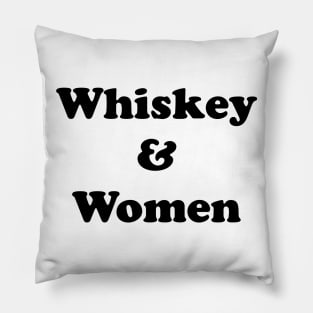 Whiskey and Women Pillow