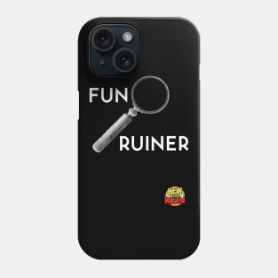 Fun Ruiner Phone Case