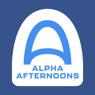 Alpha Afternoons T-Shirt