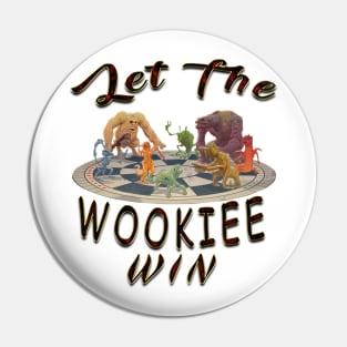 Let The Wookiee Win Pin