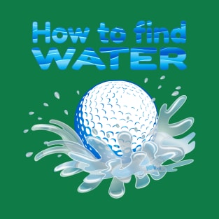 How to find Water T-Shirt