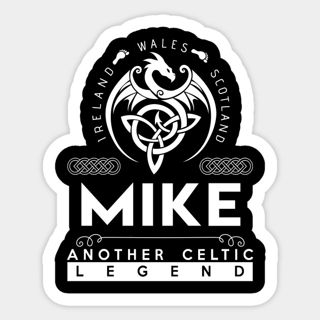Mike Name Sticker - Another Celtic Legend Mike Dragon Gift Item - Mike - Sticker