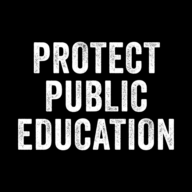 Protect Public Education by Rosiengo