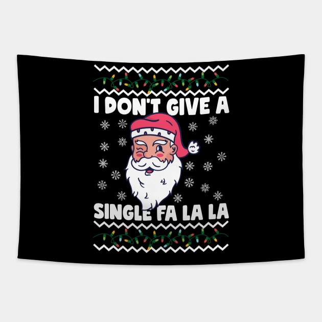 I Don't Give A Single Fa La La Ugly Christmas Tapestry by thingsandthings