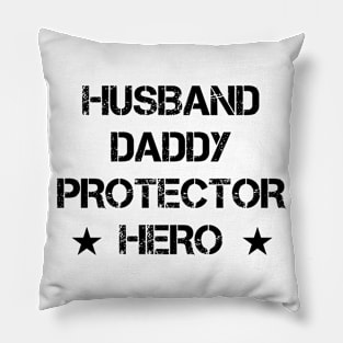 Husband Daddy Protector Hero Fathers Day Funny Gift Pillow