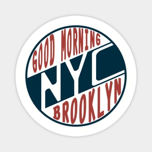 Good morning brooklyn NYC Magnet