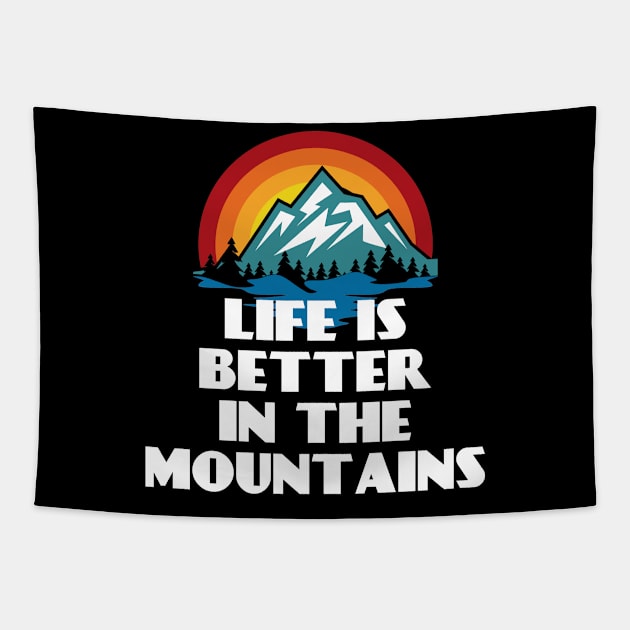 LIFE IS BETTER IN THE MOUNTAINS Retro Vintage Sunset Colors with Mountain And Forst View Near A River Tapestry by Musa Wander