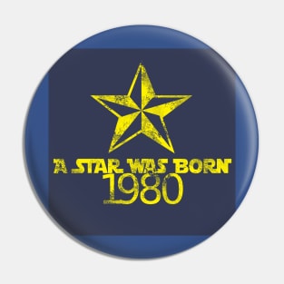 A Star is Was Born in 1980 Pin