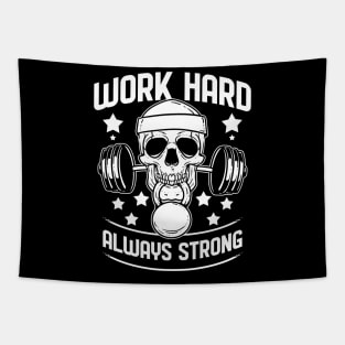 Work Hard Always Strong - For Gym Tapestry