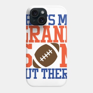 THAT'S MY GRANDSON OUT THERE Phone Case